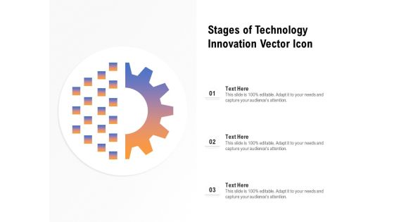 Stages Of Technology Innovation Vector Icon Ppt PowerPoint Presentation Icon Ideas PDF Stages Of Technology Innovation Vector Icon Ppt PowerPoint Presentation Icon Ideas PDF