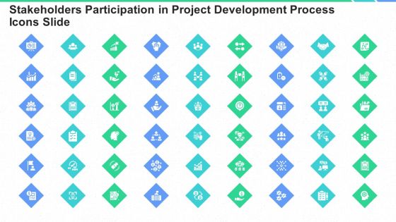 Stakeholders Participation In Project Development Process Icons Slide Ppt Icon Microsoft PDF Stakeholders Participation In Project Development Process Icons Slide Ppt Icon Microsoft PDF