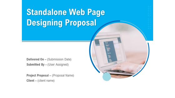 Standalone Web Page Designing Proposal Ppt PowerPoint Presentation Complete Deck With Slides