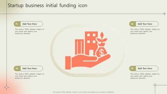 Startup Business Initial Funding Icon Slides PDF