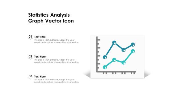 Statistics Analysis Graph Vector Icon Ppt PowerPoint Presentation Professional Show PDF Statistics Analysis Graph Vector Icon Ppt PowerPoint Presentation Professional Show PDF