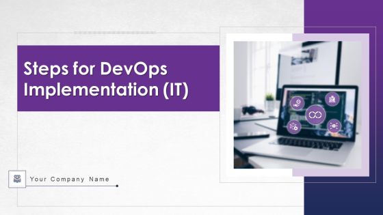 Steps For Devops Implementation IT Ppt PowerPoint Presentation Complete With Slides