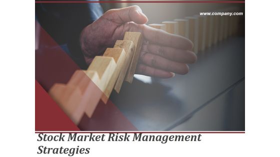 Stock Market Risk Management Strategies Ppt PowerPoint Presentation Complete Deck With Slides Stock Market Risk Management Strategies Ppt PowerPoint Presentation Complete Deck With Slides