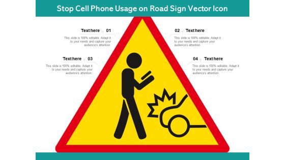 Stop Cell Phone Usage On Road Sign Vector Icon Ppt PowerPoint Presentation Gallery Deck PDF Stop Cell Phone Usage On Road Sign Vector Icon Ppt PowerPoint Presentation Gallery Deck PDF