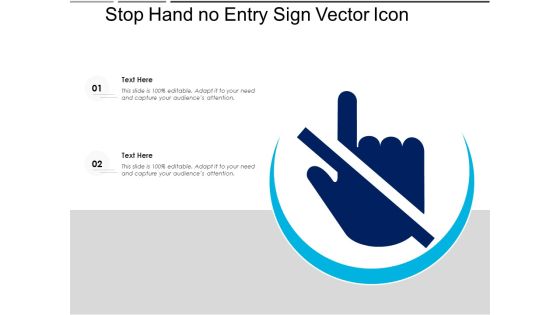 Stop Hand No Entry Sign Vector Icon Ppt PowerPoint Presentation File Inspiration PDF Stop Hand No Entry Sign Vector Icon Ppt PowerPoint Presentation File Inspiration PDF