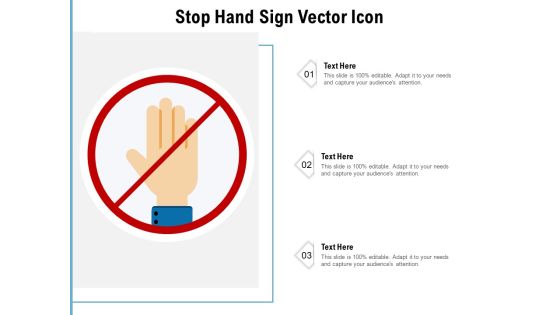 Stop Hand Sign Vector Icon Ppt PowerPoint Presentation File Design Ideas PDF Stop Hand Sign Vector Icon Ppt PowerPoint Presentation File Design Ideas PDF