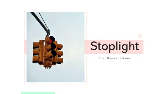 Stoplight Traffic Signal Go Indication Ppt PowerPoint Presentation Complete Deck Stoplight Traffic Signal Go Indication Ppt PowerPoint Presentation Complete Deck