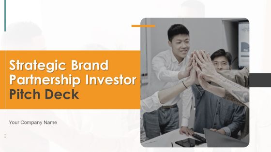 Strategic Brand Partnership Investor Pitch Deck Ppt PowerPoint Presentation Complete Deck With Slides