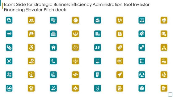 Strategic Business Efficiency Administration Tool Investor Financing Elevator Pitch Deck Icons Slide For Strategic Information PDF Strategic Business Efficiency Administration Tool Investor Financing Elevator Pitch Deck Icons Slide For Strategic Information PDF
