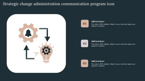Strategic Change Administration Communication Program Icon Template PDF Strategic Change Administration Communication Program Icon Template PDF