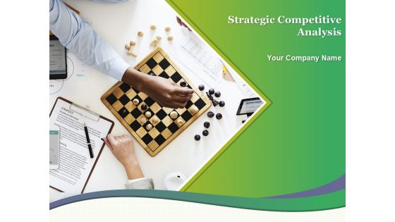 Strategic Competitive Analysis Ppt PowerPoint Presentation Complete Deck With Slides