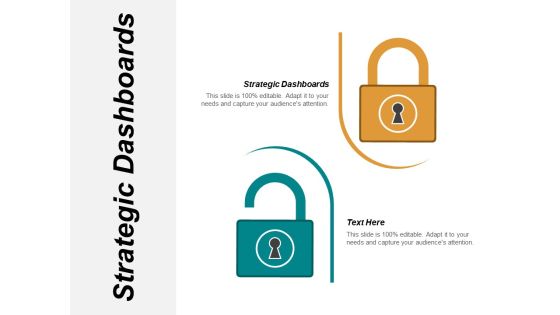 Strategic Dashboards Ppt PowerPoint Presentation Slides Graphic Images Cpb Strategic Dashboards Ppt PowerPoint Presentation Slides Graphic Images Cpb