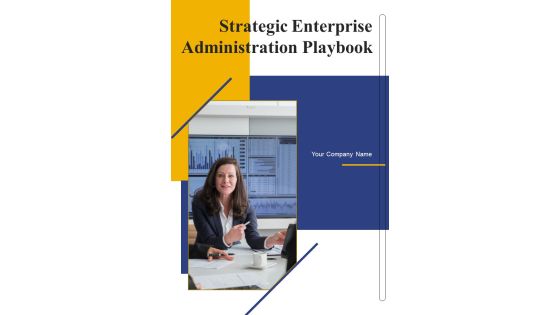 Strategic Enterprise Administration Playbook Template Strategic Enterprise Administration Playbook Template