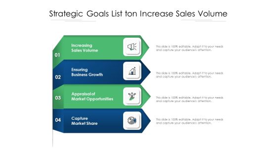 Strategic Goals List Ton Increase Sales Volume Ppt PowerPoint Presentation Gallery Graphics Template PDF
