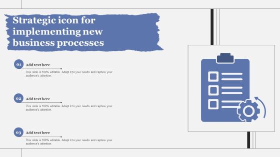 Strategic Icon For Implementing New Business Processes Designs PDF Strategic Icon For Implementing New Business Processes Designs PDF