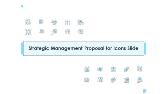 Strategic Management Proposal For Icons Slide Ppt Model Topics PDF Strategic Management Proposal For Icons Slide Ppt Model Topics PDF