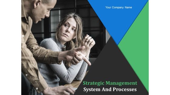 Strategic Management System And Processes Ppt PowerPoint Presentation Complete Deck With Slides Strategic Management System And Processes Ppt PowerPoint Presentation Complete Deck With Slides