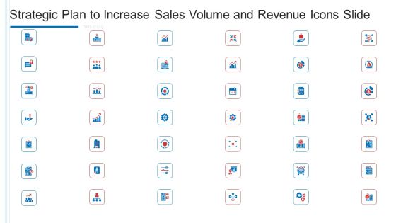 Strategic Plan To Increase Sales Volume And Revenue Icons Slide Designs PDF Strategic Plan To Increase Sales Volume And Revenue Icons Slide Designs PDF