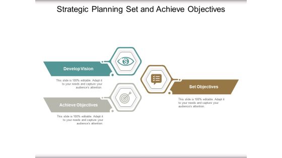 Strategic Planning Set And Achieve Objectives Ppt Powerpoint Presentation Ideas Show Strategic Planning Set And Achieve Objectives Ppt Powerpoint Presentation Ideas Show