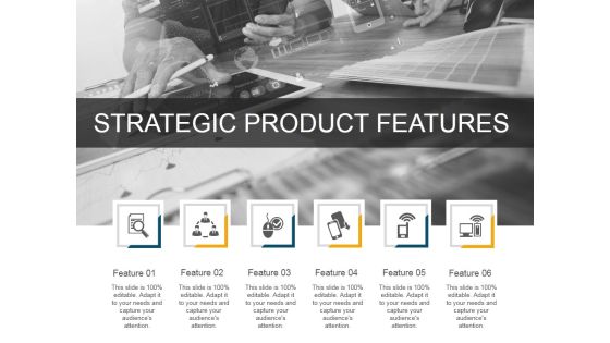 Strategic Product Features Template 1 Ppt PowerPoint Presentation Background Image Strategic Product Features Template 1 Ppt PowerPoint Presentation Background Image