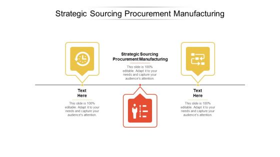 Strategic Sourcing Procurement Manufacturing Ppt PowerPoint Presentation Inspiration Deck Cpb Strategic Sourcing Procurement Manufacturing Ppt PowerPoint Presentation Inspiration Deck Cpb