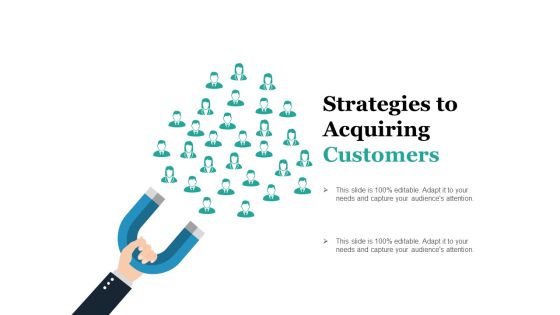 Strategies To Acquiring Customers Ppt PowerPoint Presentation Model Slides Strategies To Acquiring Customers Ppt PowerPoint Presentation Model Slides