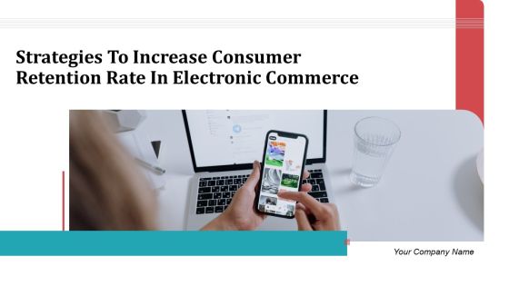 Strategies To Increase Consumer Retention Rate In Electronic Commerce Summary PDF Strategies To Increase Consumer Retention Rate In Electronic Commerce Summary PDF