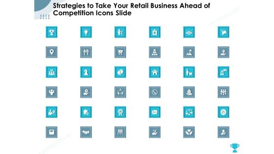 Strategies To Take Your Retail Business Ahead Of Competition Icons Slide Portrait PDF