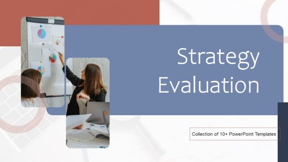 Strategy Evaluation Ppt PowerPoint Presentation Complete Deck With Slides Strategy Evaluation Ppt PowerPoint Presentation Complete Deck With Slides