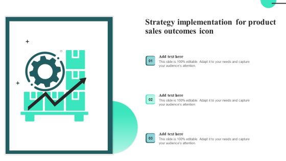 Strategy Implementation For Product Sales Outcomes Icon Introduction PDF Strategy Implementation For Product Sales Outcomes Icon Introduction PDF