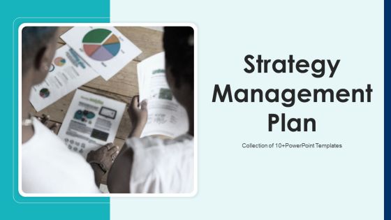 Strategy Management Plan Ppt PowerPoint Presentation Complete Deck With Slides Strategy Management Plan Ppt PowerPoint Presentation Complete Deck With Slides