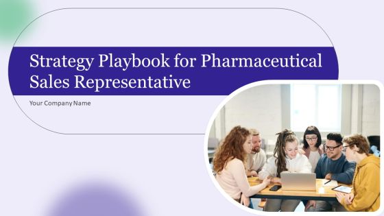 Strategy Playbook For Pharmaceutical Sales Representative Ppt PowerPoint Presentation Complete With Slides