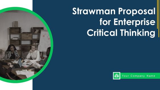 Strawman Proposal For Enterprise Critical Thinking Ppt PowerPoint Presentation Complete Deck With Slides