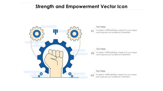 Strength And Empowerment Vector Icon Ppt PowerPoint Presentation Model Vector PDF