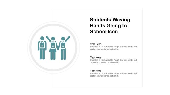 Students Waving Hands Going To School Icon Ppt PowerPoint Presentation Infographic Template Designs Students Waving Hands Going To School Icon Ppt PowerPoint Presentation Infographic Template Designs