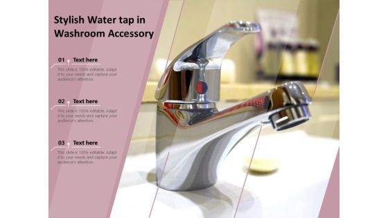 Stylish Water Tap In Washroom Accessory Ppt PowerPoint Presentation Visual Aids Pictures PDF Stylish Water Tap In Washroom Accessory Ppt PowerPoint Presentation Visual Aids Pictures PDF