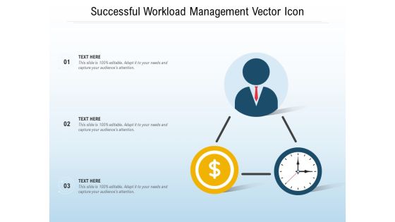 Successful Workload Management Vector Icon Ppt PowerPoint Presentation Infographics Design Inspiration PDF Successful Workload Management Vector Icon Ppt PowerPoint Presentation Infographics Design Inspiration PDF