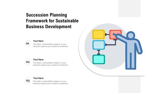 Succession Planning Framework For Sustainable Business Development Ppt PowerPoint Presentation Summary Design Templates PDF