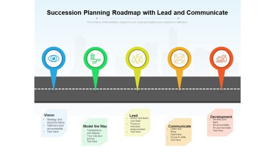 Succession Planning Roadmap With Lead And Communicate Ppt PowerPoint Presentation Infographics Mockup PDF Succession Planning Roadmap With Lead And Communicate Ppt PowerPoint Presentation Infographics Mockup PDF
