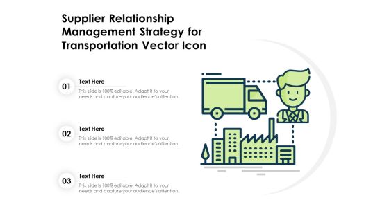 Supplier Relationship Management Strategy For Transportation Vector Icon Ppt PowerPoint Presentation Infographic Template Outline PDF