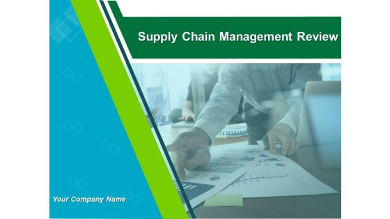 Supply Chain Management Review Ppt PowerPoint Presentation Complete Deck With Slides Supply Chain Management Review Ppt PowerPoint Presentation Complete Deck With Slides