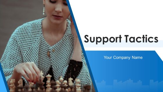 Support Tactics Plan Analyze Ppt PowerPoint Presentation Complete Deck With Slides