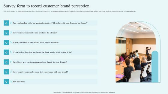 Survey Form To Record Customer Brand Perception Building A Comprehensive Brand Demonstration PDF Survey Form To Record Customer Brand Perception Building A Comprehensive Brand Demonstration PDF