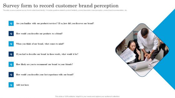 Survey Form To Record Customer Brand Perception Executing Brand Communication Strategy Pictures PDF