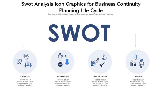 Swot Analysis Icon Graphics For Business Continuity Planning Life Cycle Ppt PowerPoint Presentation File Graphic Images PDF Swot Analysis Icon Graphics For Business Continuity Planning Life Cycle Ppt PowerPoint Presentation File Graphic Images PDF