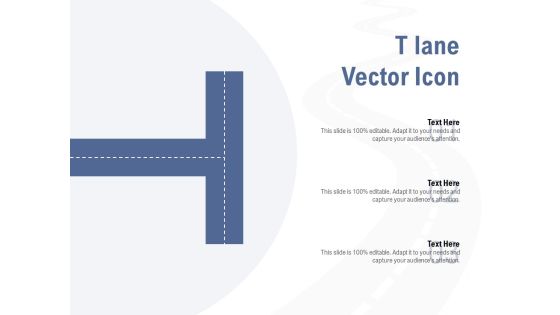 T Lane Vector Icon Ppt PowerPoint Presentation Summary Icons T Lane Vector Icon Ppt PowerPoint Presentation Summary Icons