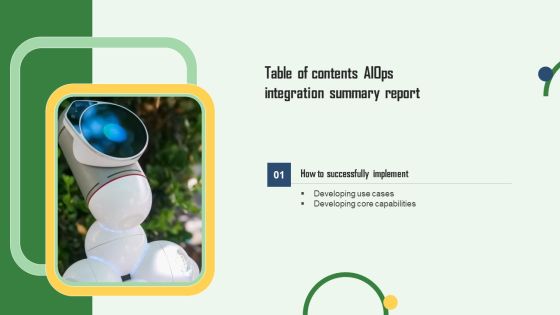 Table Of Contents Aiops Integration Summary Report Core Pictures PDF