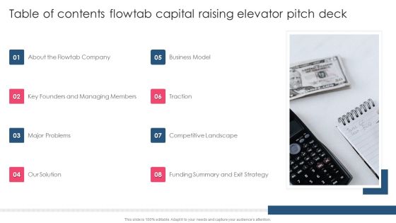 Table Of Contents Flowtab Capital Raising Elevator Pitch Deck PowerPoint Presentation PPT Template PDF Table Of Contents Flowtab Capital Raising Elevator Pitch Deck PowerPoint Presentation PPT Template PDF