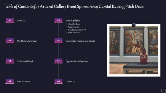 Table Of Contents For Art And Gallery Event Sponsorship Capital Raising Pitch Deck Graphics PDF Table Of Contents For Art And Gallery Event Sponsorship Capital Raising Pitch Deck Graphics PDF