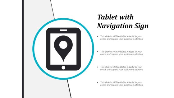 Tablet With Navigation Sign Ppt PowerPoint Presentation Summary Graphics Pictures